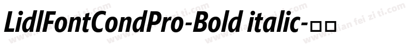 LidlFontCondPro-Bold italic字体转换